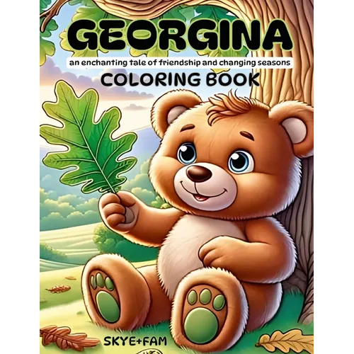 GEORGINA - An enchanting coloring book and story about friendship and changing seasons - Paperback