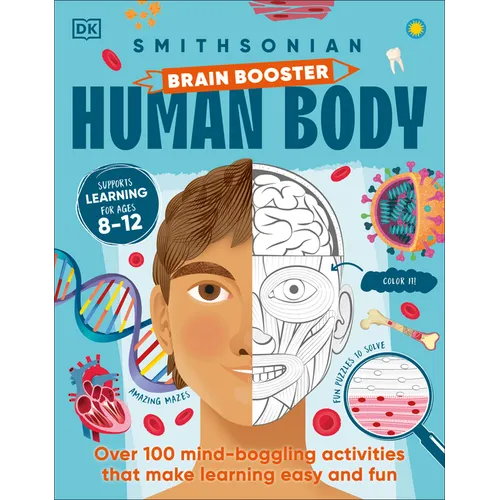 Brain Booster Human Body: Over 100 Mind-Boggling Activities That Make Learning Easy and Fun - Paperback