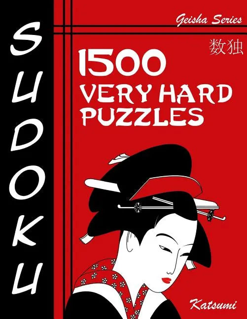 Sudoku 1500 Very Hard Puzzles: Geisha Series Book - Paperback