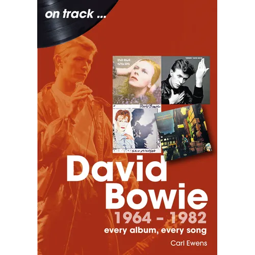 David Bowie 1964 to 1982: Every Album, Every Song - Paperback