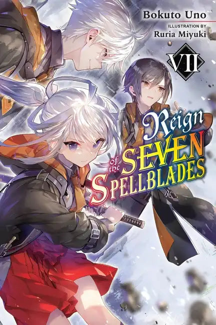Reign of the Seven Spellblades, Vol. 7 (Light Novel): Volume 7 - Paperback