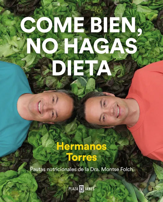 Come Bien, No Hagas Dieta / Eat Right, Don't Diet - Hardcover