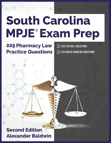 South Carolina MPJE Exam Prep: 225 Pharmacy Law Practice Questions, Second Edition - Paperback