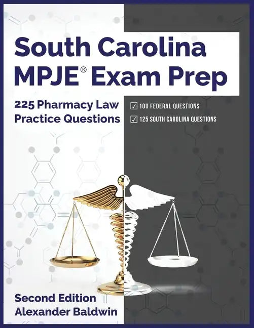 South Carolina MPJE Exam Prep: 225 Pharmacy Law Practice Questions, Second Edition - Paperback
