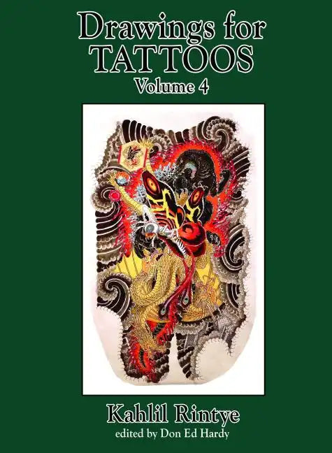 Drawings for Tattoos Volume 4: Kahlil Rintye - Hardcover
