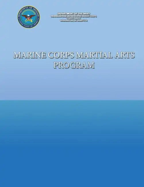 Marine Corps Martial Arts Program - Paperback