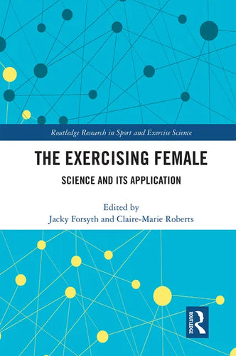 The Exercising Female: Science and Its Application - Paperback