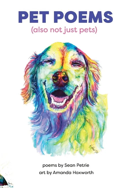 Pet Poems (also not just pets) - Hardcover