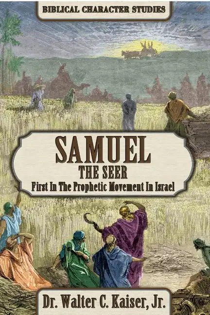 Samuel the Seer: First in the Prophetic Movement in Israel - Paperback