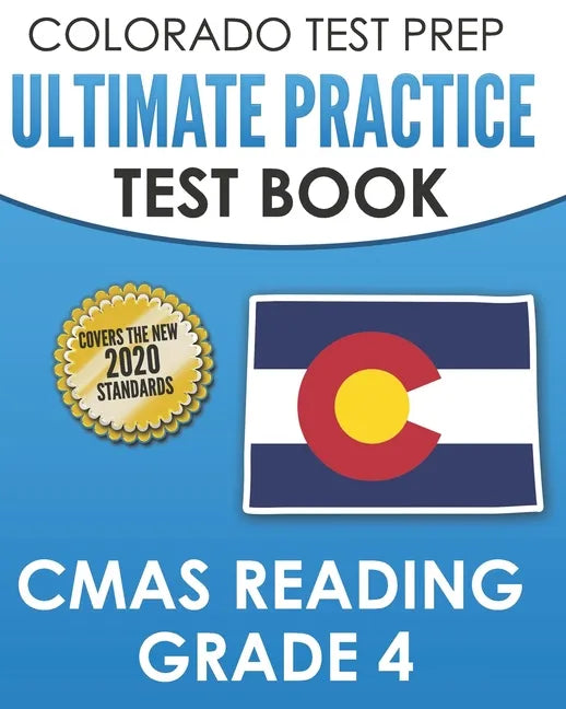 COLORADO TEST PREP Ultimate Practice Test Book CMAS Reading Grade 4: Includes 4 Complete CMAS Reading Practice Tests - Paperback