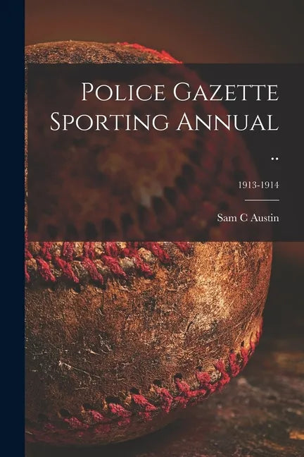 Police Gazette Sporting Annual ..; 1913-1914 - Paperback
