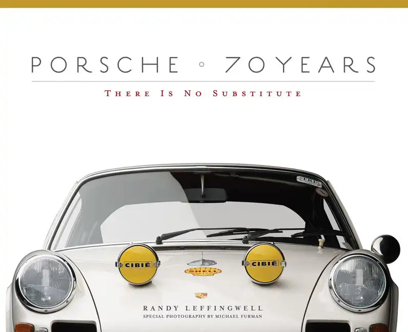 Porsche 70 Years: There Is No Substitute - Hardcover