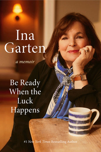 Be Ready When the Luck Happens: A Memoir - Hardcover