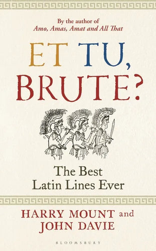 Et Tu, Brute?: The Best Latin Lines Ever - Hardcover