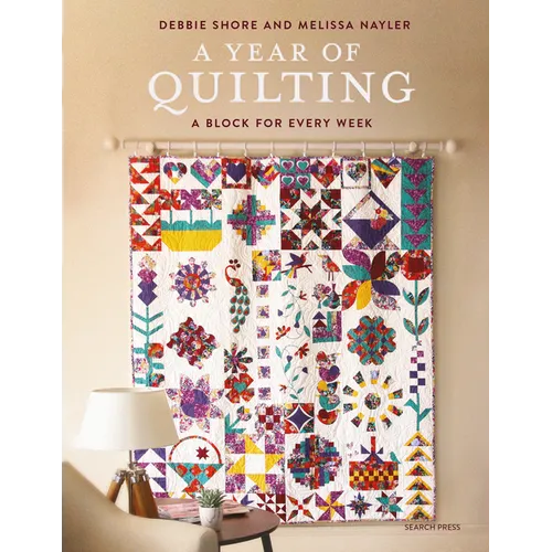A Year of Quilting: A Block for Every Week - Paperback