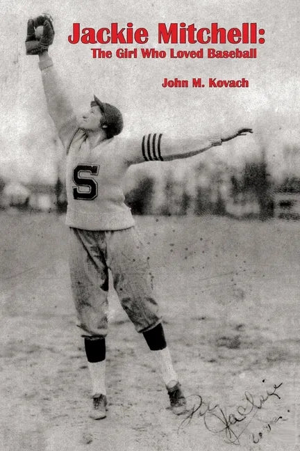 Jackie Mitchell: The Girl Who Loved Baseball - Paperback