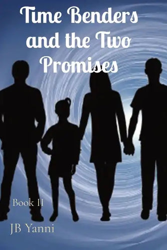 Time Benders and the Two Promises: Book II - Paperback