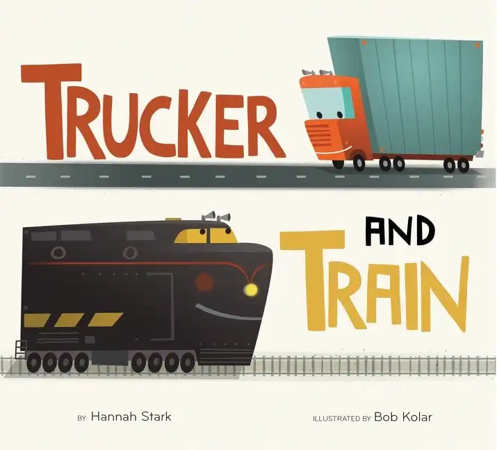 Trucker and Train - Hardcover