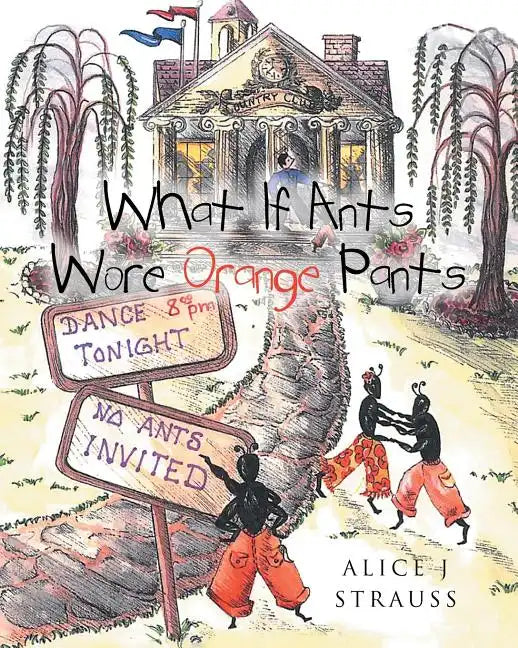 What If Ants Wore Orange Pants - Paperback