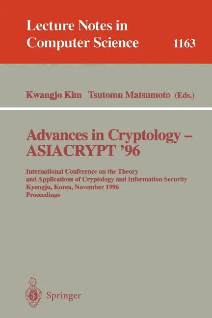 Advances in Cryptology - Asiacrypt '96: International Conference on the Theory and Applications of Crypotology and Information Security, Kyongju, Kore - Paperback