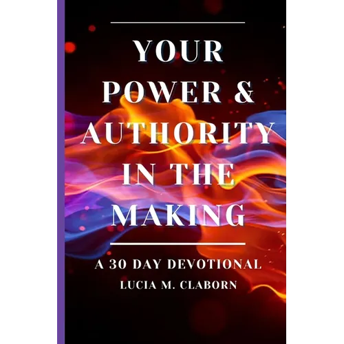 Your Power & Authority In The Making - Paperback