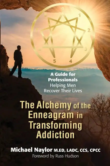 The Alchemy of the Enneagram in Transforming Addiction - Paperback