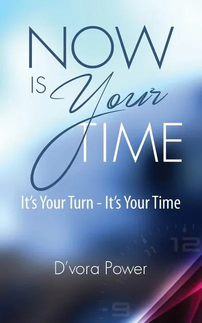 Now Is Your Time - Paperback