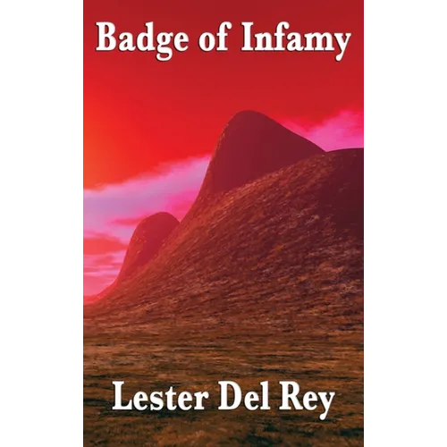 Badge of Infamy - Hardcover