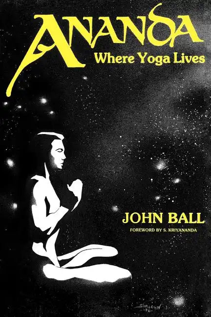 Ananda: Where Yoga Lives - Paperback