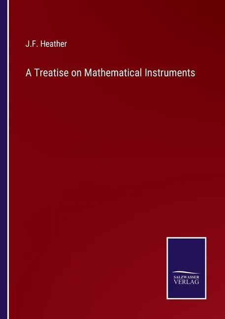 A Treatise on Mathematical Instruments - Paperback