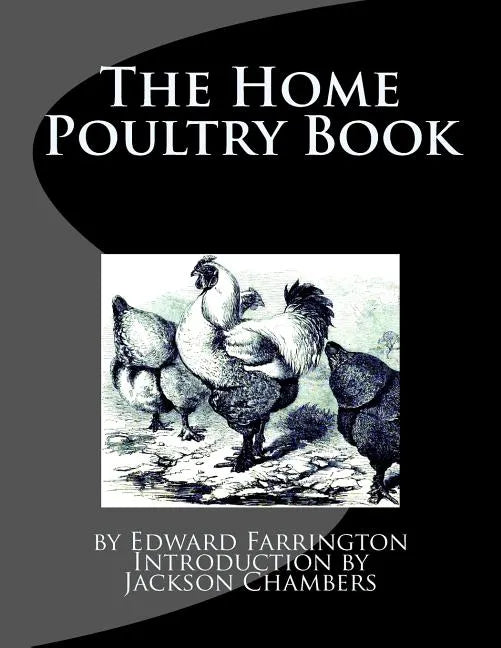 The Home Poultry Book - Paperback