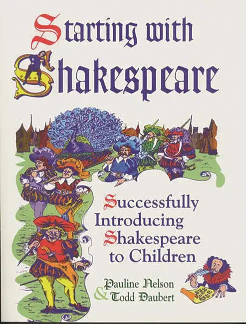 Starting with Shakespeare: Successfully Introducing Shakespeare to Children - Paperback