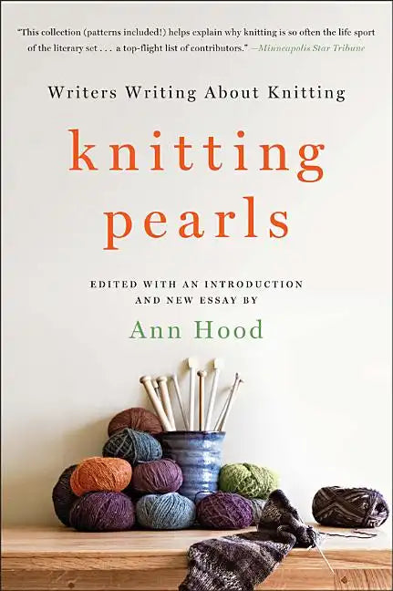 Knitting Pearls: Writers Writing about Knitting - Paperback