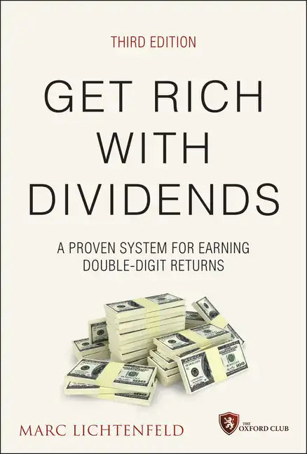 Get Rich with Dividends: A Proven System for Earning Double-Digit Returns - Hardcover