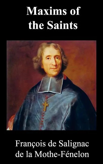 Maxims of the Saints - Hardcover