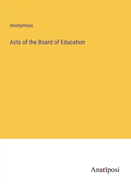 Acts of the Board of Education - Paperback