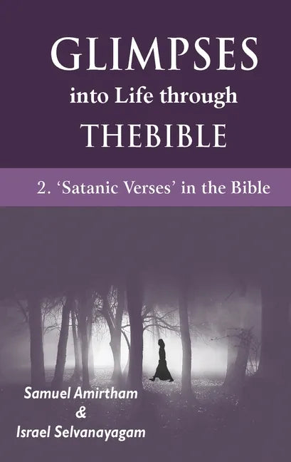 Glimpses into Life through The Bible: 2-Satanic verses in the Bible - Paperback
