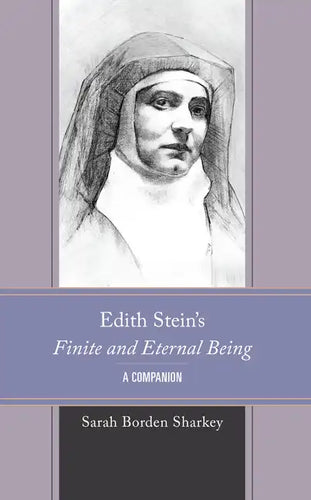 Edith Stein's Finite and Eternal Being: A Companion - Hardcover