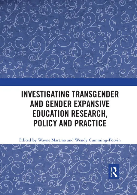 Investigating Transgender and Gender Expansive Education Research, Policy and Practice - Paperback