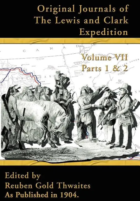 Original Journals of the Lewis and Clark Expedition: 1804-1806, Parts 1 & 2 - Hardcover