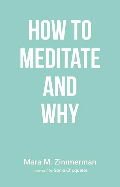 How to Meditate and Why - Paperback