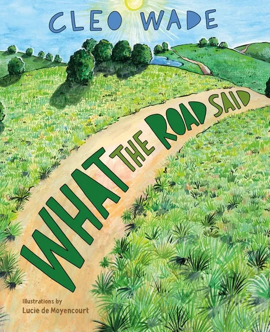 What the Road Said - Hardcover
