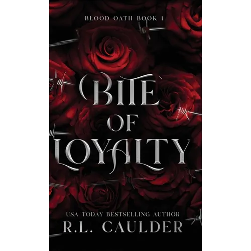 Bite of Loyalty - Hardcover