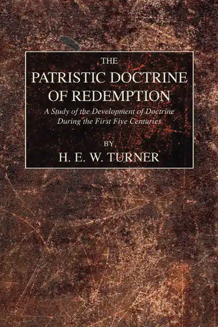 The Patristic Doctrine of Redemption - Paperback