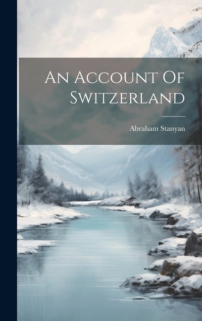 An Account Of Switzerland - Hardcover