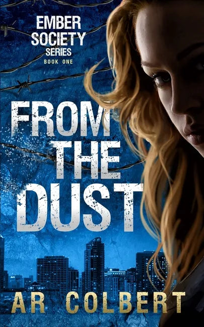 From the Dust: A Dystopian Novel - Paperback