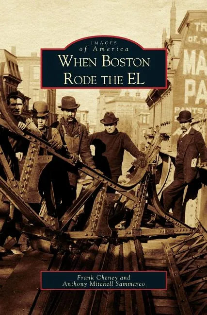 When Boston Rode the EL - Hardcover