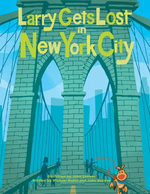 Larry Gets Lost in New York City: (Nyc Books for Kids) - Hardcover