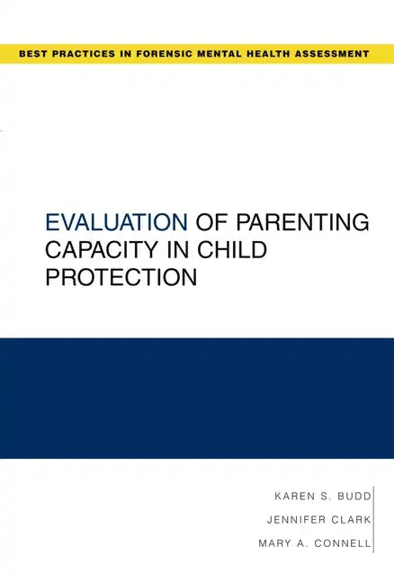 Evaluation of Parenting Capacity in Child Protection - Paperback