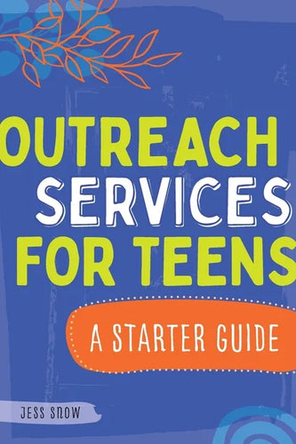 Outreach Services for Teens: A Starter Guide - Paperback